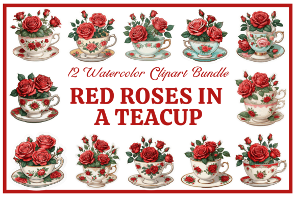 Download Red Roses in a Teacup Clipart Bundle - Bundle Collection